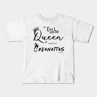 The Evil Queen and her Covenettes Kids T-Shirt